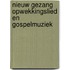 Nieuw gezang opwekkingslied en gospelmuziek