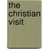 The Christian visit
