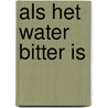 Als het water bitter is door Poll