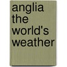 Anglia the world's weather door Onbekend