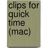 Clips for quick time (mac) by Unknown
