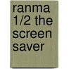 Ranma 1/2 the screen saver door Onbekend
