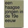 Een Haagse Jongen in de 19e eeuw by J. Verhoeff