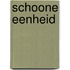 Schoone Eenheid