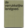 De Verrukkelijke landgoed. by K. Wagemans
