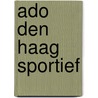 ADO Den Haag Sportief by Unknown