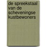 De spreekstaal van de Scheveningse kustbewoners door P. Spaans