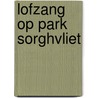 Lofzang op Park Sorghvliet door A. Jansen