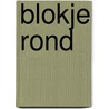 Blokje rond by L. Dalen Gilhuys