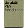 De abdij van Loosduinen by W.E. den Hertog
