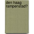 Den Haag rampenstad?