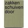 Zakken schuiven door by E.J. Mulder