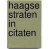 Haagse straten in citaten door S. Veldhuijzen