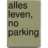 Alles leven, No parking