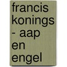 Francis Konings - Aap en Engel door M. Leij
