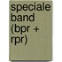 Speciale Band (BPR + RPR)