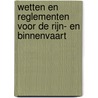 Wetten en reglementen voor de Rijn- en Binnenvaart door R. Kramer