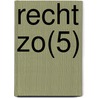 Recht zo(5) by Esther Bakker