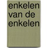 Enkelen van de enkelen by Tongeren