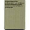 Engels Nederlands woordenboek voor landbouw- en milieuwetenschappen; landbouwwetenschappen; supplement door T. Huitenga