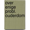 Over enige probl. ouderdom door Brunet Rochebrune