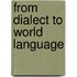 From dialect to world language