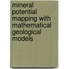 Mineral potential mapping with mathematical geological models door A. Porwal