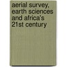 Aerial Survey, Earth Sciences and Africa's 21st Century by C. Reeves