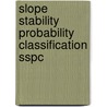 Slope stability probability classification SSPC door R. Hack