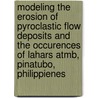 Modeling the erosion of pyroclastic flow deposits and the occurences of lahars atmb, Pinatubo, Philippienes door A.S. Daag
