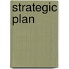 Strategic Plan by Unknown