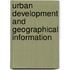 Urban development and geographical information