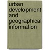 Urban development and geographical information door J. Turkstra