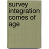 Survey integration comes of age door Luning