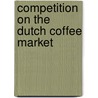 Competition on the Dutch coffee market door Onbekend