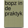 Bopz in de praktyk door Onbekend