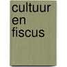 Cultuur en fiscus door Onbekend