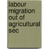 Labour migration out of agricultural sec