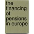 The financing of pensions in Europe