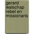 Gerard walschap rebel en missionaris