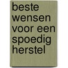 Beste wensen voor een spoedig herstel by Jacobs