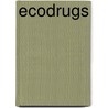 Ecodrugs by A. Willekens