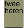 Twee heren by Boris Rousseeuw