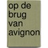 Op de brug van avignon