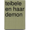 Teibele en haar demon door June Flaum Singer