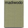 MaDiWoDo by Paul Jacobs