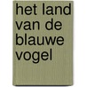 Het land van de Blauwe Vogel by Emmanuel Waegemans