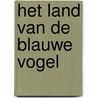 Het land van de Blauwe Vogel door Emmanuel Waegemans