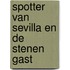 Spotter van sevilla en de stenen gast
