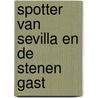 Spotter van sevilla en de stenen gast door Patricia E. Molina